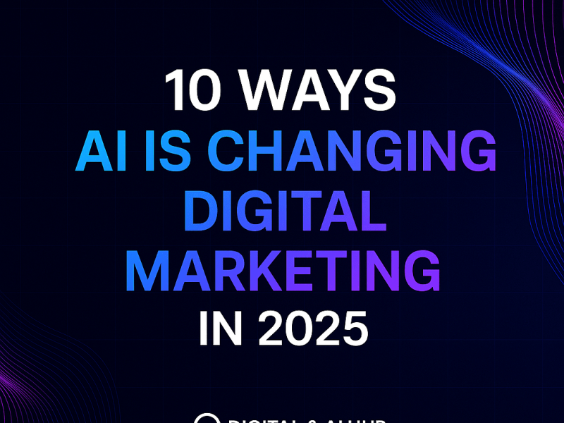 10 Ways AI is Revolutionizing Digital Marketing in&nbsp;2025