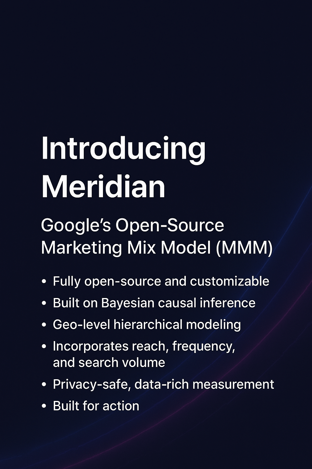 Introducing Meridian: Google’s Open-Source Marketing Mix Model (MMM) for Smarter Budget&nbsp;Planning